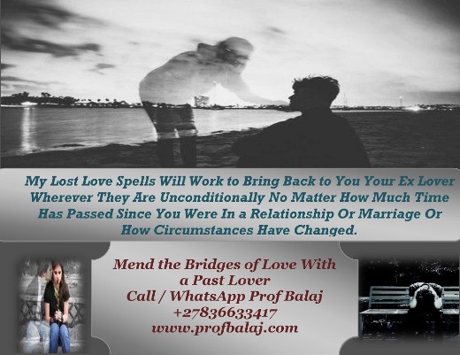 Best Online Lost Love Spells Caster - Real Voodoo Love Spells to Bring Back a Lover Call +27836633417